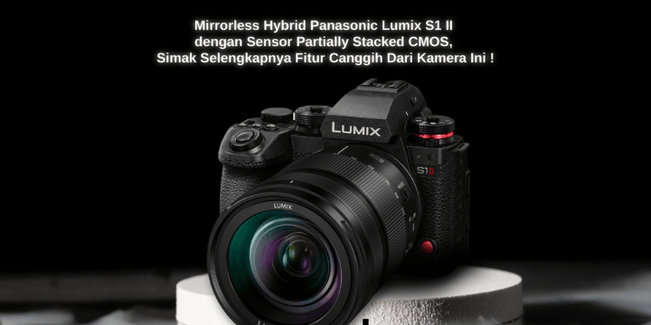 Sensor 24,2 MP Lumix S1 dengan Teknologi High Resolution Mode